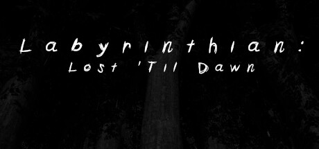 迷宫：迷失到黎明/Labyrinthian: Lost ’Til Dawn