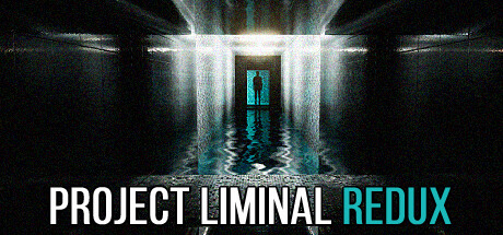 Project Liminal Redux