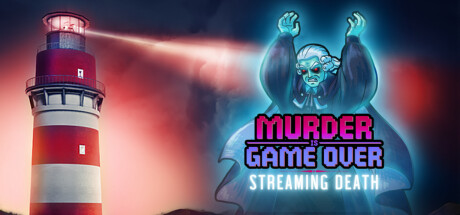 谋杀游戏结束：流媒体死亡/Murder Is Game Over: Streaming Death