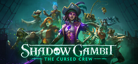 影子诡局：被诅咒的海盗/Shadow Gambit: The Cursed Crew(V1.2.130.r40883)