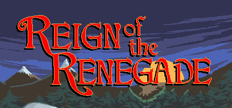 叛逆者的统治/Reign of the Renegade(V1.09)