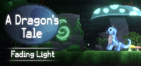 龙的传说：消逝的光芒/A Dragon’s Tale: Fading Light