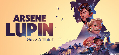 亚森·罗宾：昔日大盗/Arsene Lupin - Once a Thief(V1.0.3)