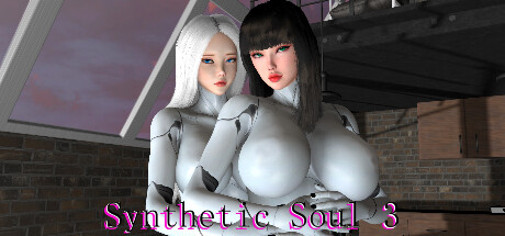合成灵魂3/Synthetic Soul 3