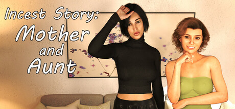 乱伦故事：母亲和姨妈/Incest Story: Mother and Aunt