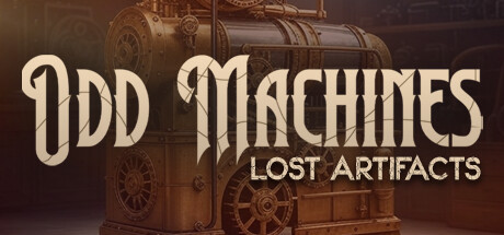 奇怪的机器：遗失的文物/Odd Machines: Lost Artifacts