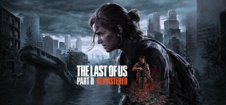 最后生还者 2 重制版/The Last of Us Part II Remastered(V1.3.10430.406)