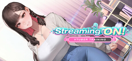 直播开启！VTuber 培训/Streaming ON! VTuber Training