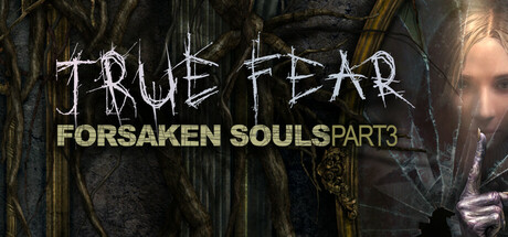 真实恐惧：被遗忘的灵魂 Part3/True Fear: Forsaken Souls Part 3