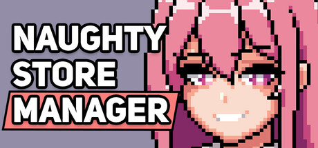 顽皮商店经理/Naughty Store Manager