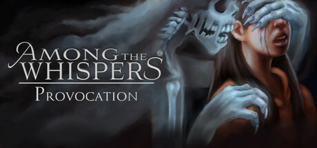 低语之间：挑衅/Among The Whispers - Provocation