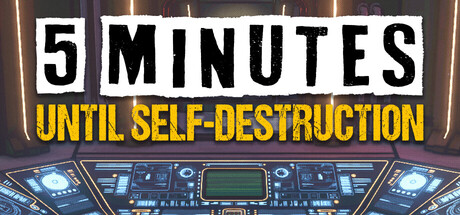 距离自我毁灭仅剩 5 分钟/5 Minutes Until Self-Destruction