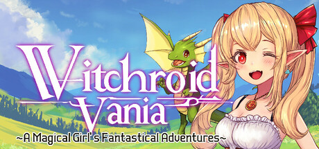 女巫机器人瓦尼亚：魔法少女的奇境探险/Witchroid Vania: A Magical Girl's Fantastical Adventures